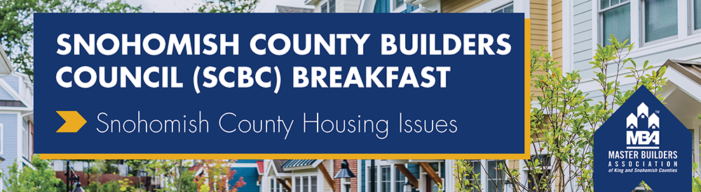 MBAKS Snohomish County Builders Council Breakfast