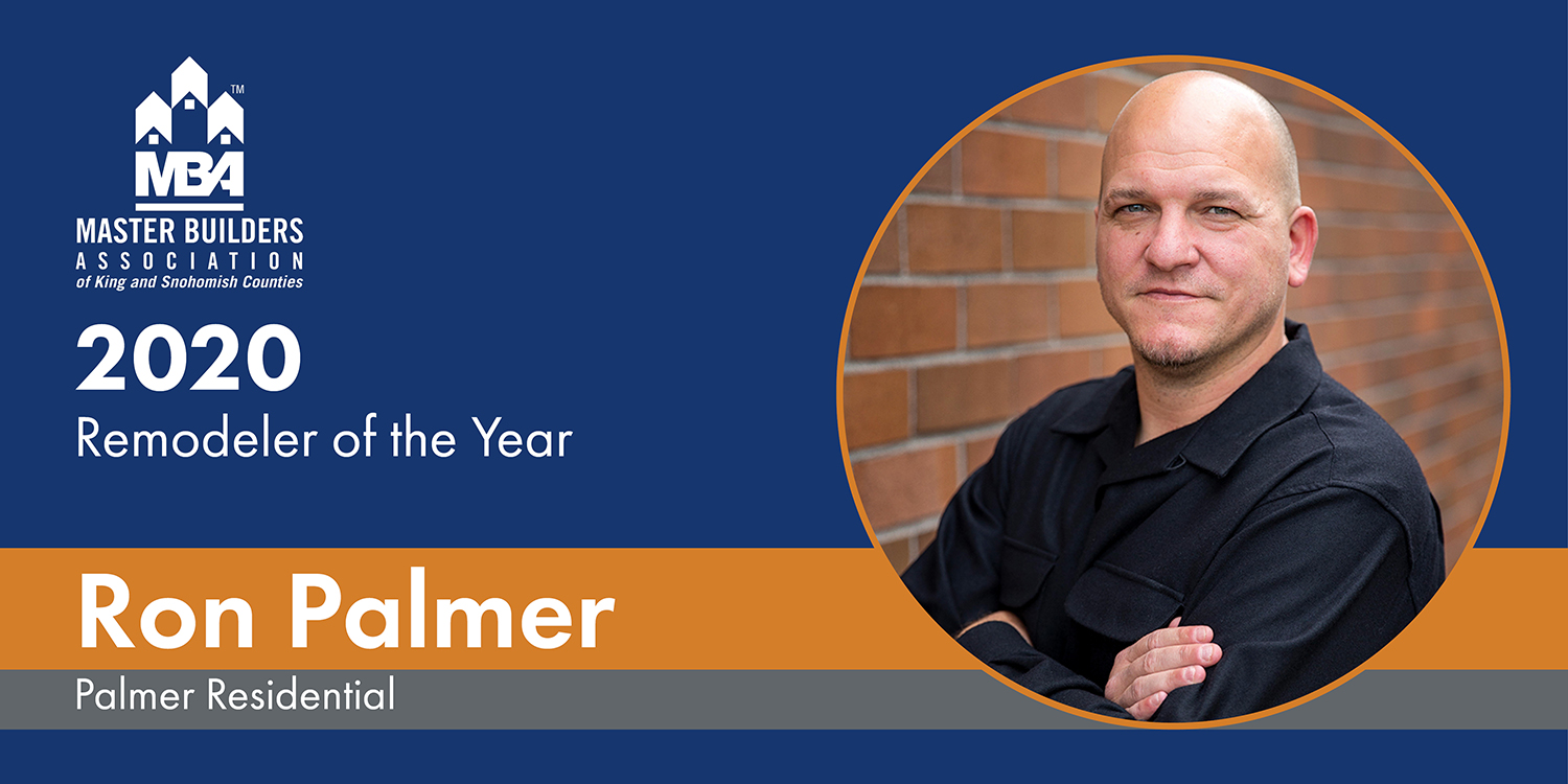 2020 Remodeler of the Year Winner Ron Palmer, Palmer Residential, Seattle, WA
