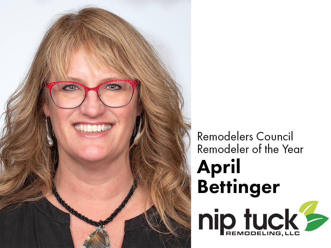 2020 Remodelers Council Remodeler of the Year, April Bettinger, Nip Tuck Remodeling